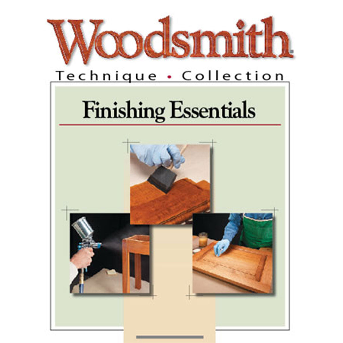 Woodsmith Technique Collection: Finishing Essentials