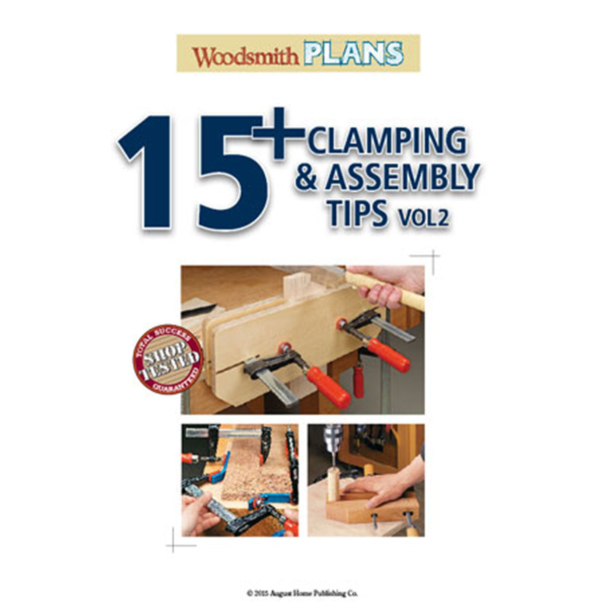 Woodsmith 15+ Clamping & Assembly Tips Vol. 2