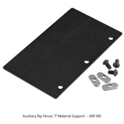 Auxiliary Rip Fence - 7" Material Support Only