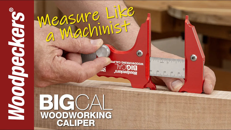 Woodpeckers Big Cal Woodworking Calipers Video