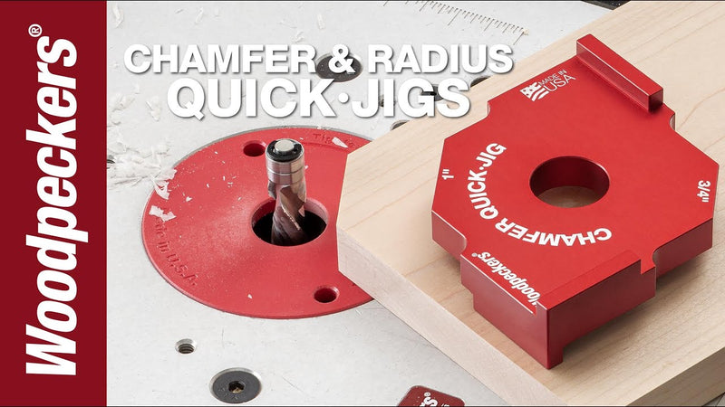 woodpeckers chamfer and radius quick jig video