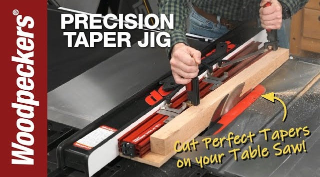 Woodpeckers Precision Taper Jig Video